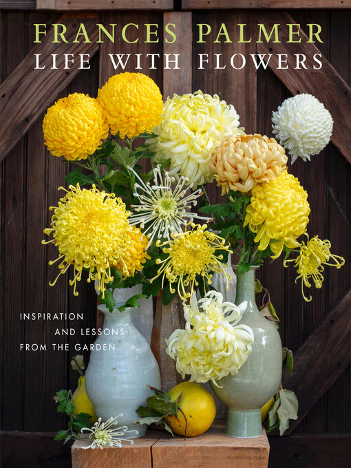 Title details for Life with Flowers by Frances Palmer - Available